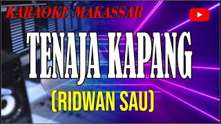 karaoke makassar tenaja kapang - ridwan sau