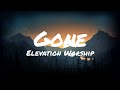 Elevation Worship Gone Lyrics mp3