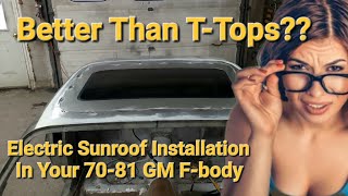 Electric Sunroof Install for 70-81 Firebird or Camaro by Classic Reaction 1,025 views 7 months ago 41 minutes