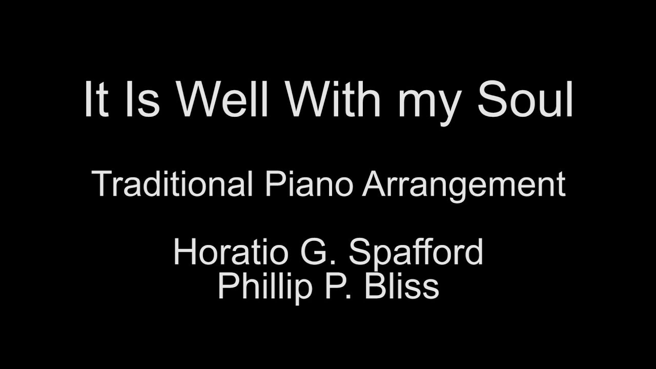 It Is Well With My Soul Christian Hymn With Lyrics Traditional Piano