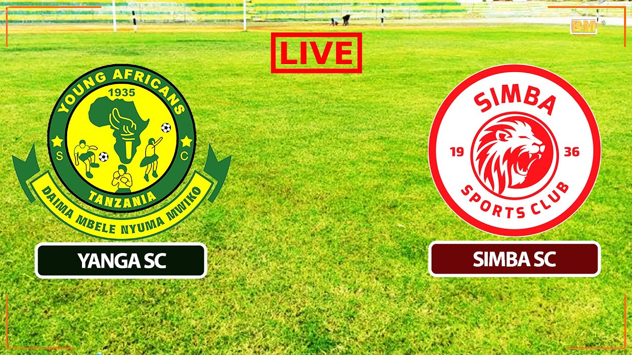 🔴#LIVE: YANGA SC VS SIMBA SC NGAO YA JAMII - YouTube