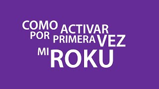Activar ROKU ✅ por primera vez desde cero 🔥 Guía fácil