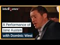 A Performance of Jane Austen - Dominic West | Intelligence Squared