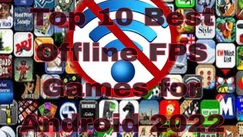 TOP 10 BEST OFFLINE FPS GAMES  LOW SIZE FOR ANDROID 2022