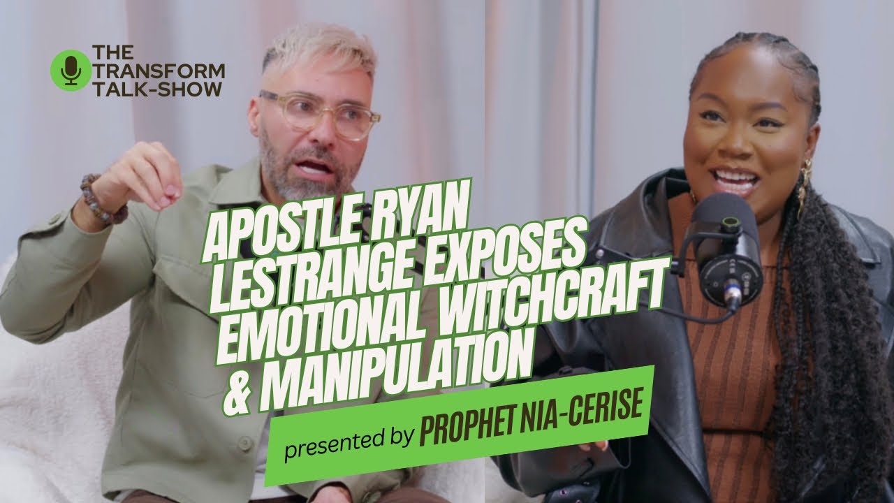 Апостол Райан Лестрейндж разоблачает эмоциональное колдовство и манипуляцию