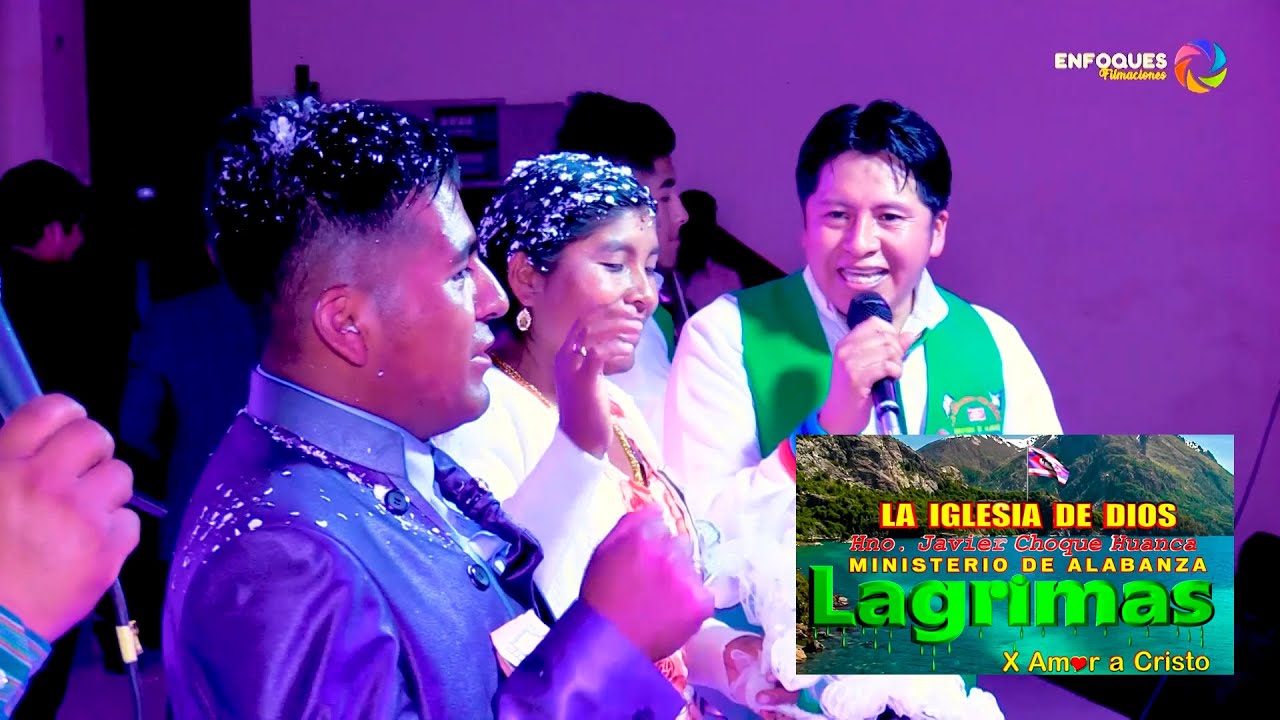 Ministerio de Alabanza  LAGRIMAS X AMOR A CRISTO - Cochabamba  2022 (Boda de Robustiano y Rosmery)