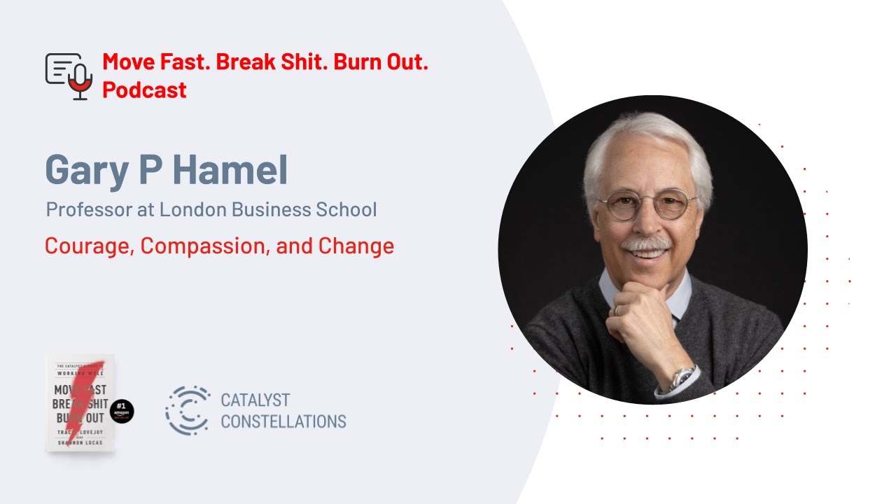Gary Hamel, Author of Leading the Revolution, on Courage, Compassion, and Change