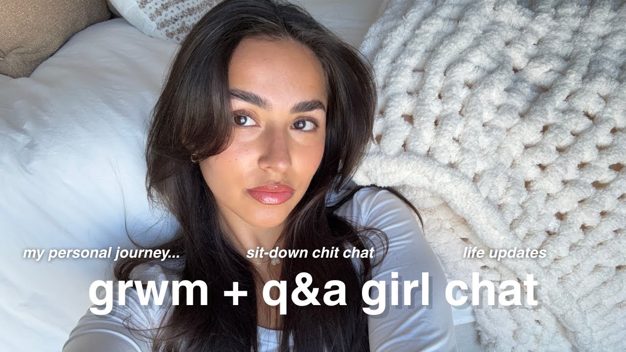 GRWM + Q&A *girl chat*| get to know me, my story, self-growth journey ...