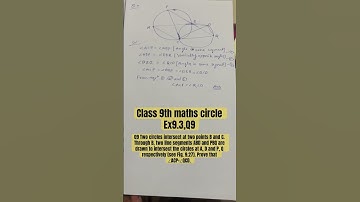 Q9Two circles intersect at two points B and C. Through B, two line segments ABD and PBQ are draw