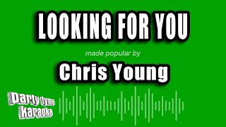 Chris Young - Looking for You (Karaoke Version)
