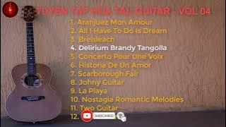 TUYỂN TẬP HÒA TẤU GUITAR - VOL 04 | ÂM NHẠC VÀ GIẢI TRÍ