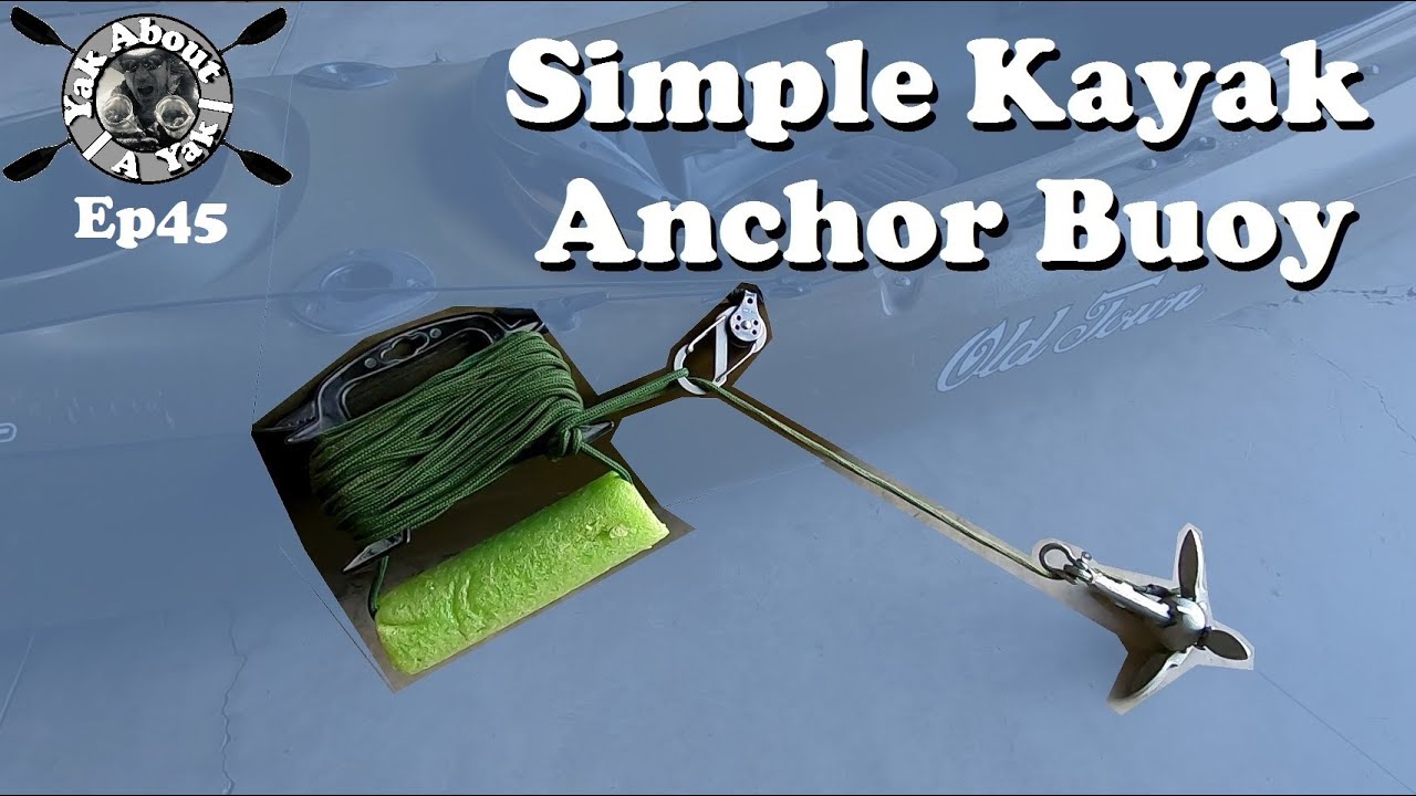 YAAY Ep45 - How to make a Simple Kayak Anchor Buoy