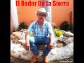 El radar de la sierra raul alvear corrido a locha maldonado