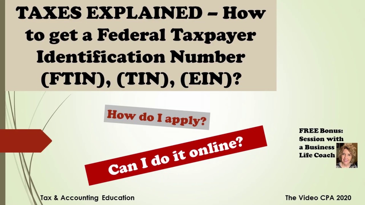 TAXES EXPLAINED How to get a Federal Taxpayer