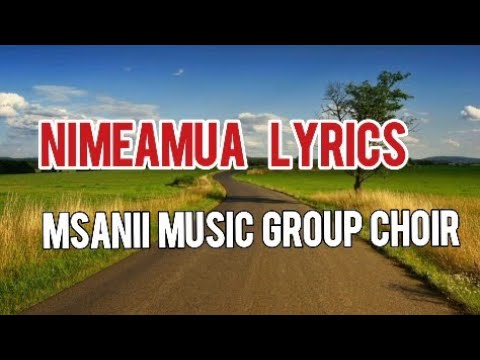 Nimeamua Lyrics   Msanii Music Group Choir