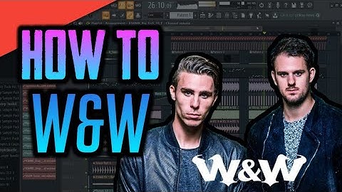 How to Make Bigroom Like W&W, Blasterjaxx, Hardwell, Kevu, Maurice West