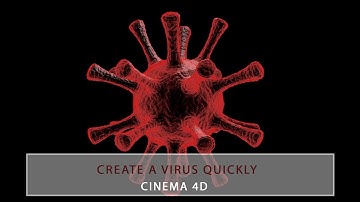 C4D - Model a Virus, Coronavirus, Disease, for Medical Animation in Cinema 4D
