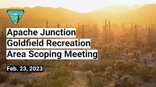Apache Junction Goldfield Recreation Area Scoping Meeting