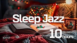 Sleep Jazz • cafe bgm music • 10 Hours • jazz playlist • No Ads