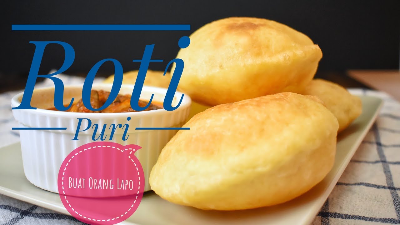 Resepi Roti Puri Poori Recipe Youtube