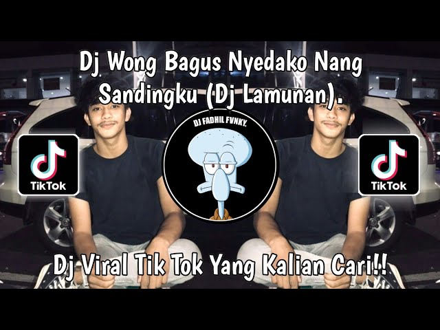 DJ WONG BAGUS AGE NYEDAKO NANG SANDINGKU |DJ LAMUNAN FUNKOT VIRAL TIK TOK TERBARU YANG KALIAN CARI! class=