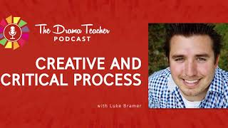 Drama: The Creative and Critical Process