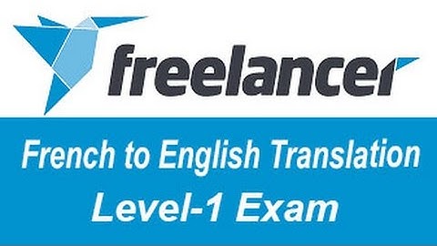 Freelancer.com French to English Translation Level-1 Test Answers