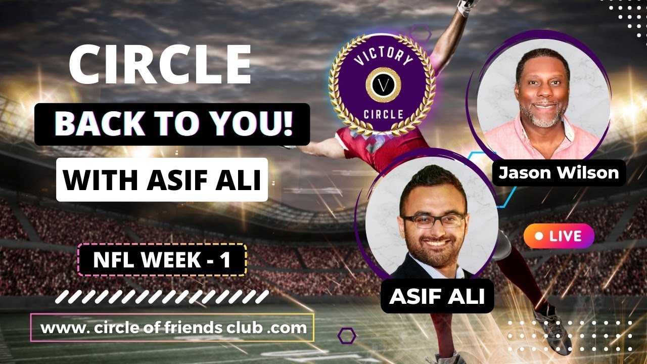 Circle Back To You with Asif Ali NFL Week 1. Podcast with Jason Wilson