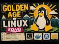 The Golden Age of Linux - Steam, Open Source & Linux Song