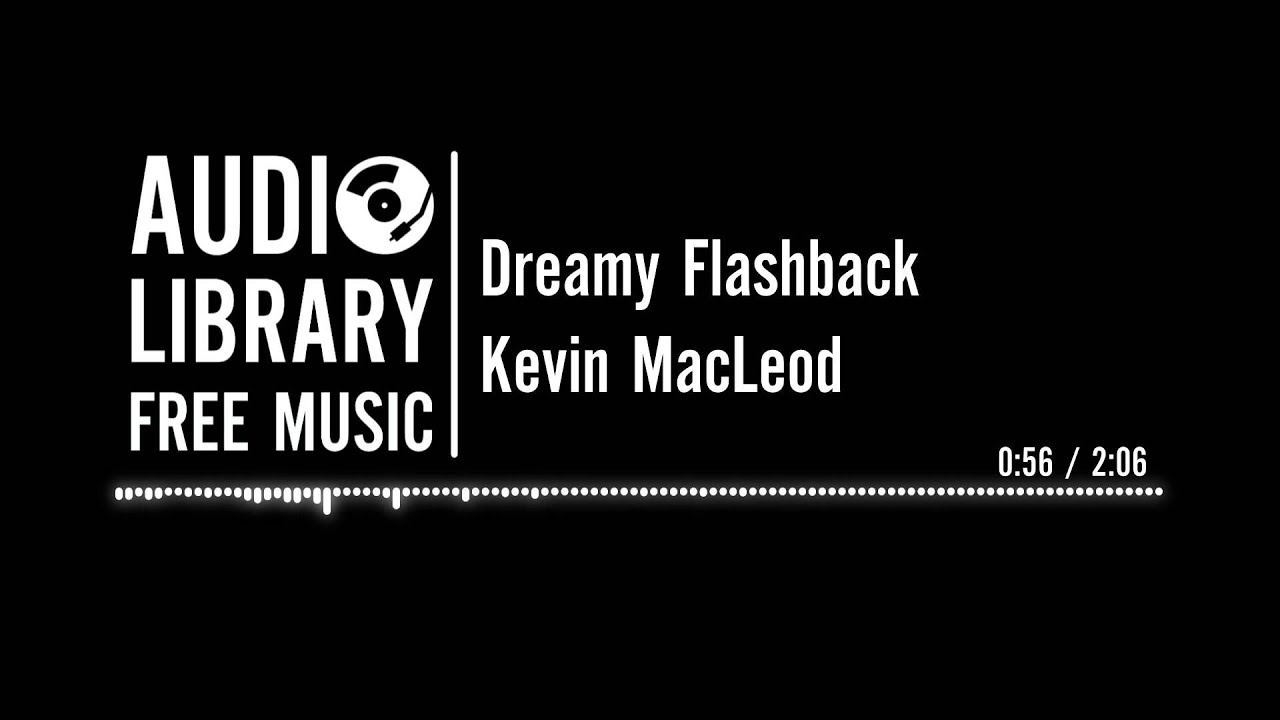 Dreamy Flashback By Kevin Macleod