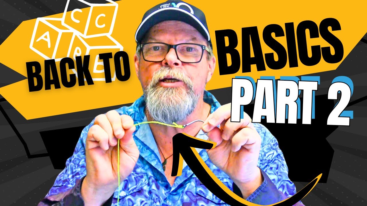 Building Blocks Of Fishing Part 2: Simple Knots & Rigs - YouTube