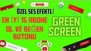 En İyi̇ 15 Abone Ol Ve Beğen Butonu Green Screen Özel Ses Efektli̇