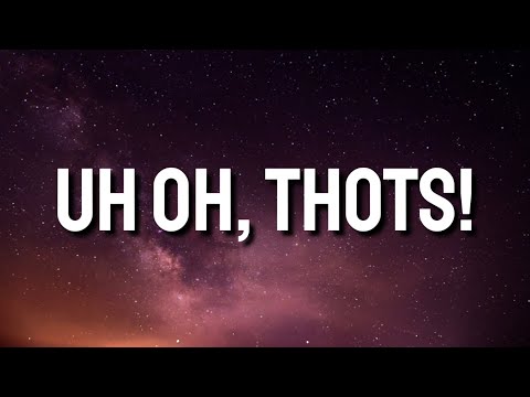 XXXTentacion & Trippie Redd - Uh Oh, Thots! (Remix) (Lyrics) | Hold up, baby, ah, ooh | Tiktok Song