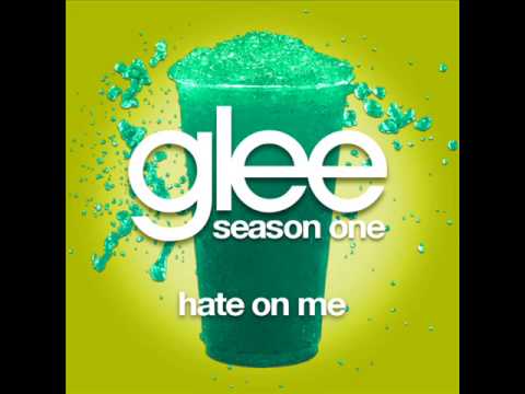 Glee - Hate On Me [LYRICS]