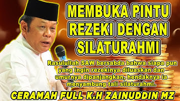 MEMBUKA PINTU REZEKI DENGAN SILATURAHMI - K.H ZAINUDIN MZ TERBARU2025 #khzainuddinmz #khzainudinmz