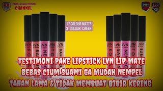 Testimoni Pake Lipstick Lvn Lip Mate Bebas Cium Suami Ga Mudah Nempel & Tidak Membuat Bibir Kering