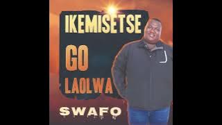 Swafo Music - Ikemisetse go laolwa 2023 hit song of Manyalo Music