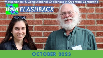 Quantum Computing Math Challenges: IPAM Flashback 2023