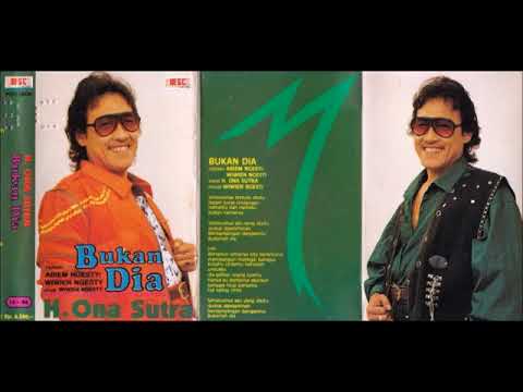 Bukan Dia / H.Ona Sutra (original Full)