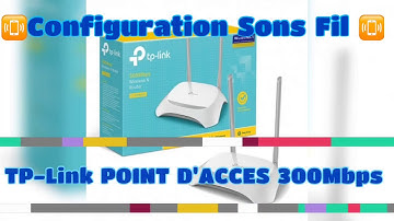 Configuration TP-Link TL-WR840N Routeur sans fil N 300 Mbps