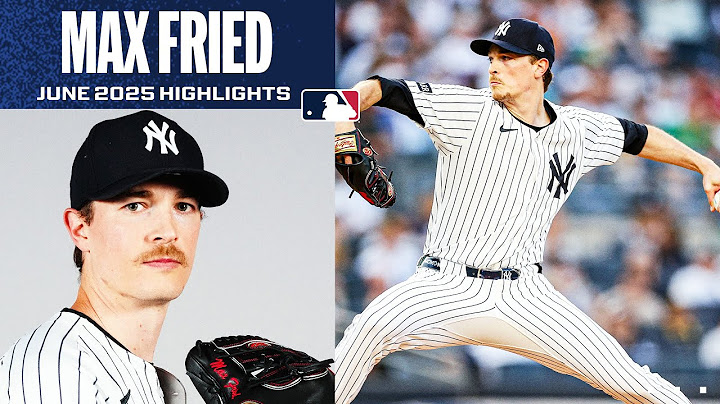 Max Fried's biggest and best moments for the Yankees in June 2025!