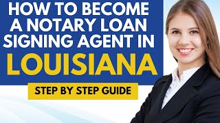 How To Become A Notary Loan Signing Agent In Louisiana - Notary Signing Agent Requirements Louisiana