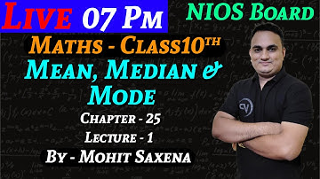 Mean, Median & Mode | Ch 25 | Lec 1 | By Mohit Saxena | NIOS Pathshala | NIOS पाठशाला | NIOS Board
