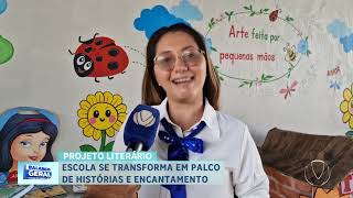 PROJETO LITERÁRIO: ESCOLA SE TRANSFORMA EM PALCO DE HISTÓRIAS E ENCANTAMENTO