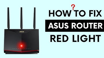 How to Fix Asus Router Red Light