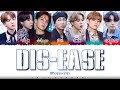 BTS – 'DIS-EASE' Lyrics [Color Coded_Han_Rom_Eng]