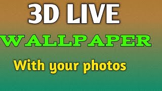WORLD BEST 3D LIVE WALLPAPER WITH YOUR PHOTOS screenshot 2