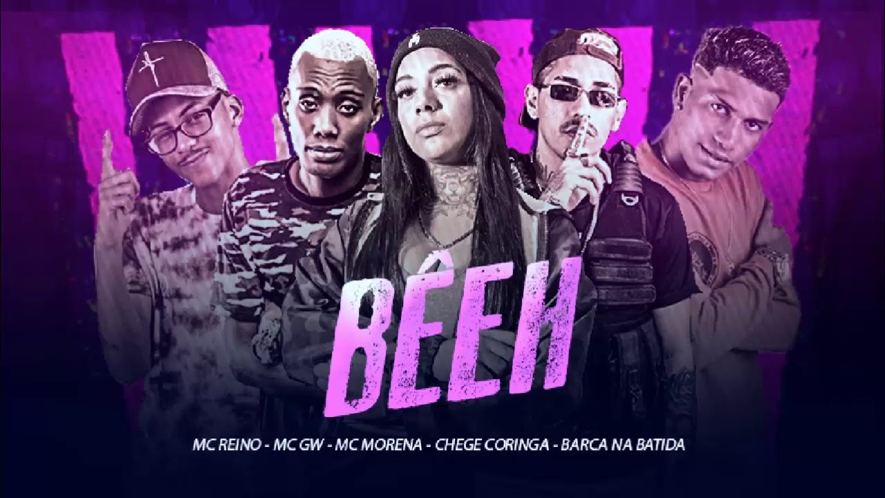 MC REINO, CHEFE CORINGA, BARCA NA BATIDA, MC MORENA E MC GW - BÊEH / JATADA DE LEITE NA CARA