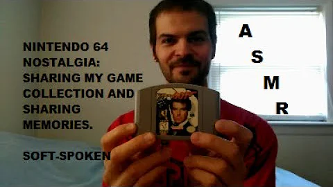 Nintendo 64 ASMR Nostalgia - Soft Spoken Game Collection, Telling Stories, Tapping
