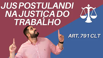 Quando não se aplica o jus postulandi no processo do Trabalho?